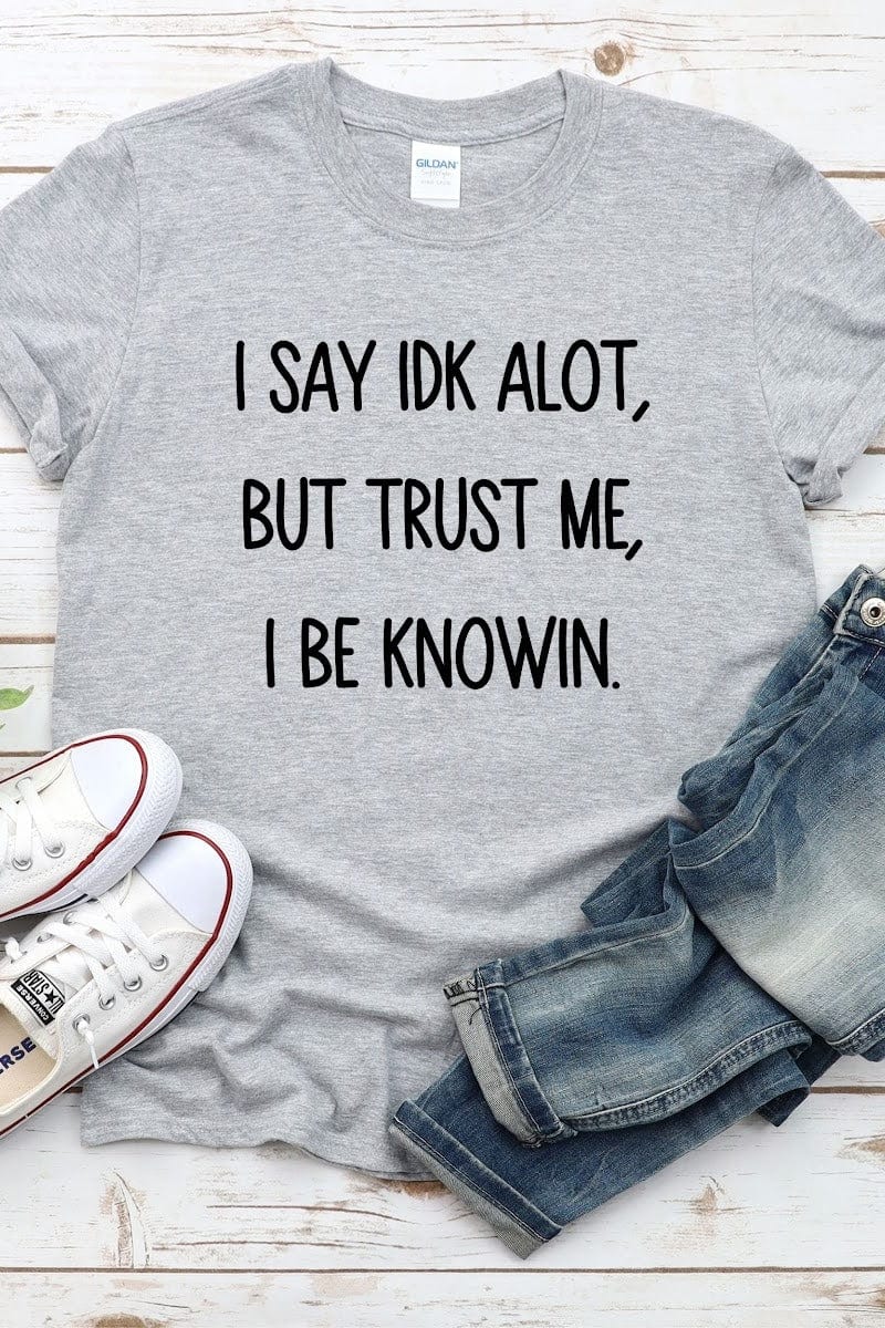 T-Shirt I Be Knowin' Graphic Tee