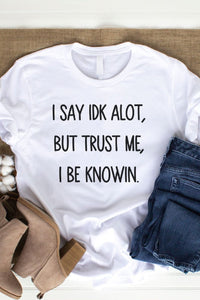 T-Shirt I Be Knowin' Graphic Tee